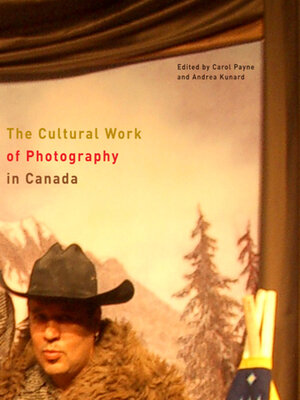 cover image of The Cultural Work of Photography in Canada